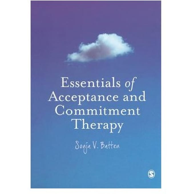 Essentials Of Acceptance And Commitment Therapy - Batten
