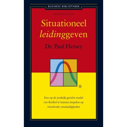 Situationeel Leidinggeven - Business Bibliotheek - Paul Hersey