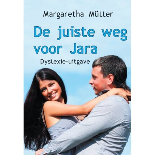 De Juiste Weg Voor Jara - Margaretha Müller