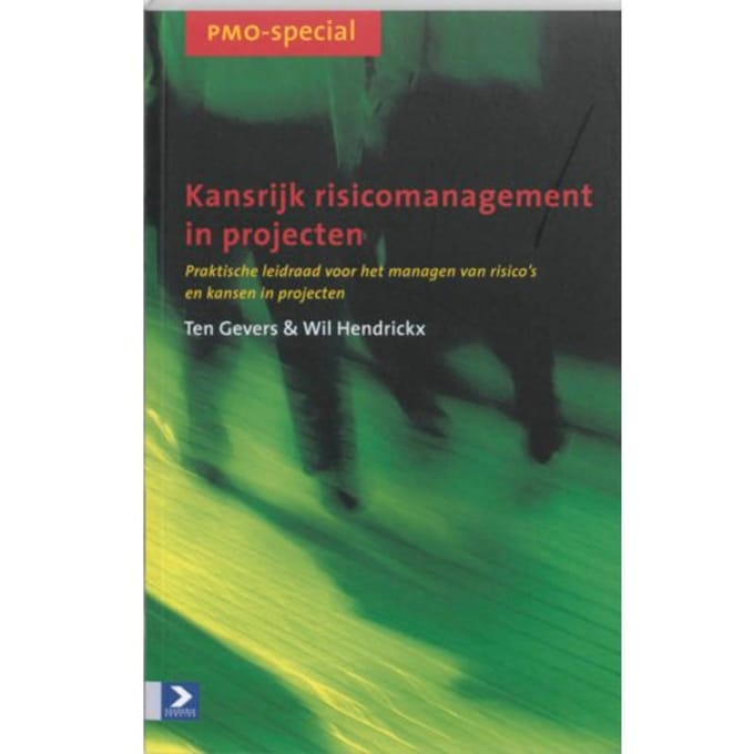 Kansrijk Risicomanagement In Projecten - Pmo-Special - T. Gevers
