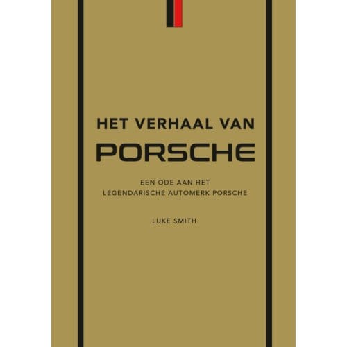 Het Verhaal Van Porsche - Luke Smith