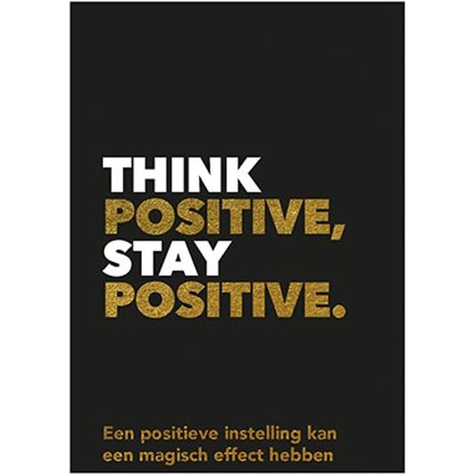 Think Positive, Stay Positive