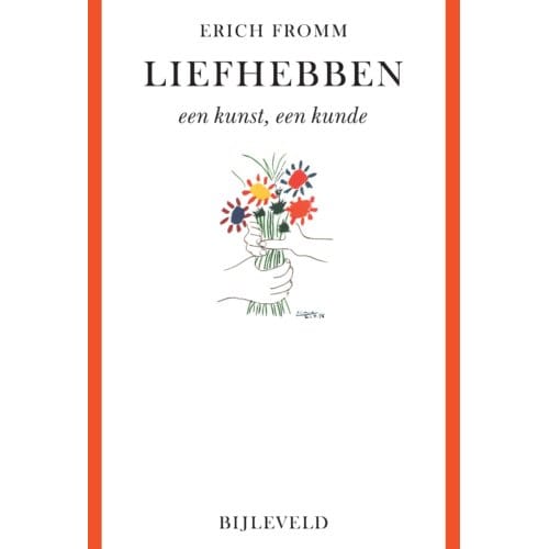 Liefhebben - Een Kunst, Een Kunde - Erich Fromm