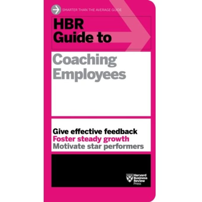 Hbr Guide To Coaching Employees (Hbr Guide Series) - Hbr Guide - Harvard Business Review