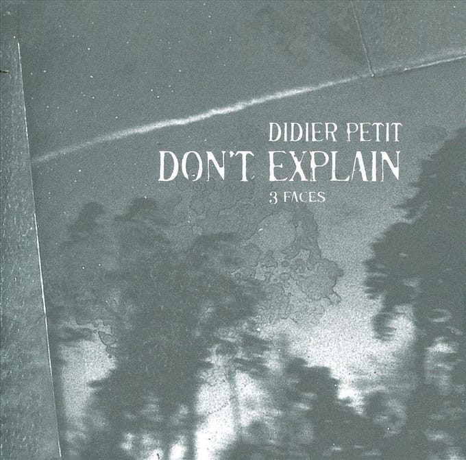 Didier Petit - Don't Explain (3 Faces) (CD)
