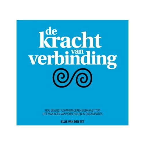 De Kracht Van Verbinding - Ellie Van der Est