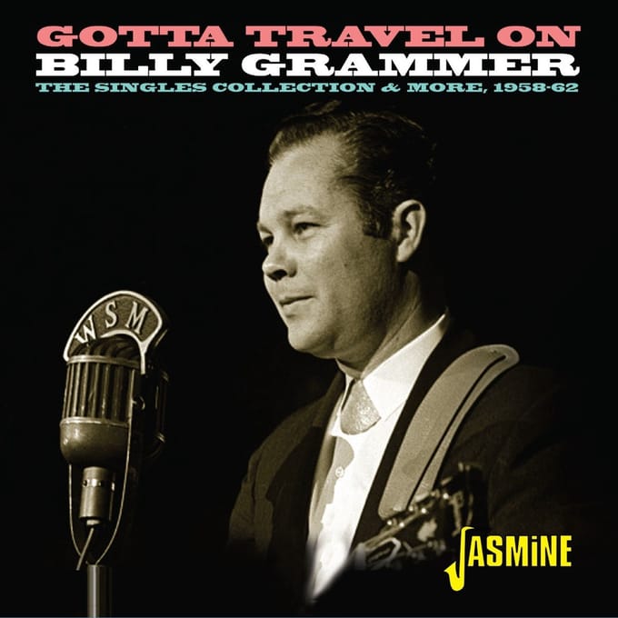 Billy Grammer - Gotta Travel On. The Singles Collection & More 195 (CD)