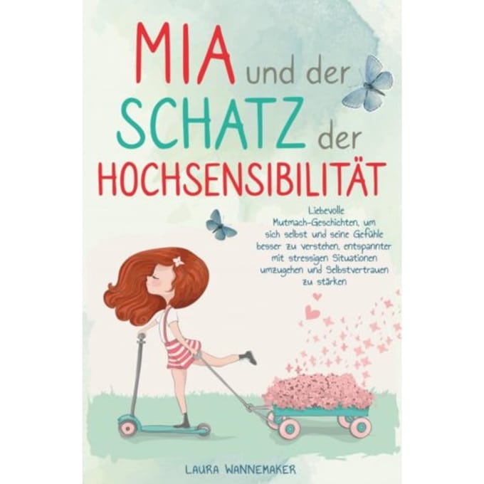 Mia Und Der Schatz Der Hochsensibilität - Laura Wannemaker