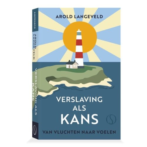 Verslaving Als Kans - Arold Langeveld