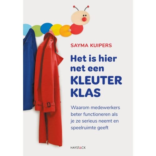 Het Is Hier Net Een Kleuterklas - Sayma Kuipers