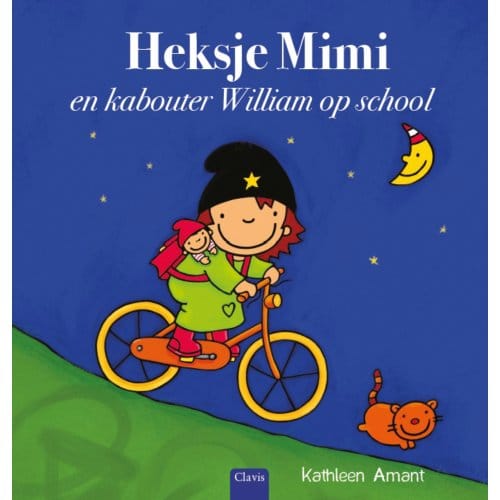 Heksje Mimi En Kabouter William Op School - Heksje Mimi - Kathleen Amant