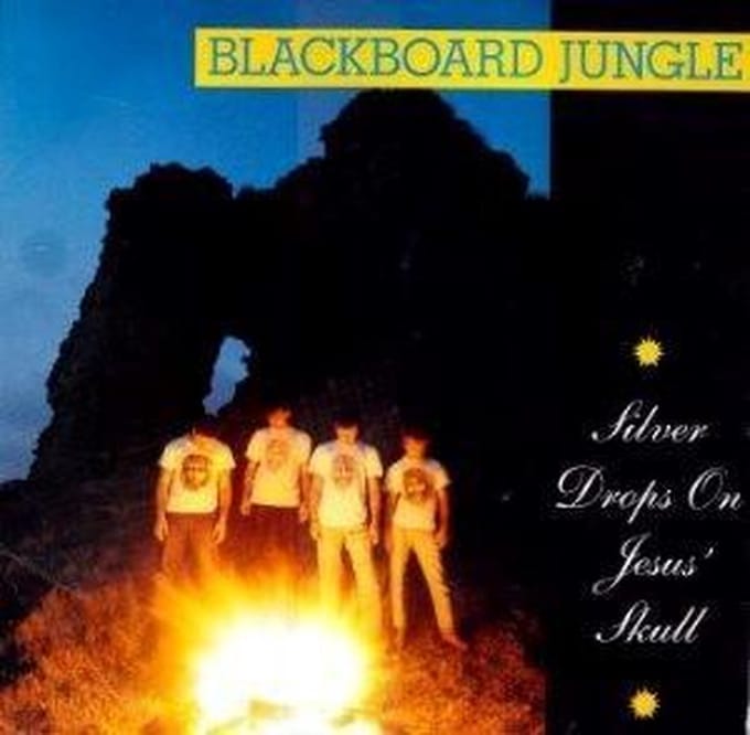 Blackboard Jungle - Silver Drops On Jesus’ Skull (And More) 1986-1989 (CD) (Limited Edition)