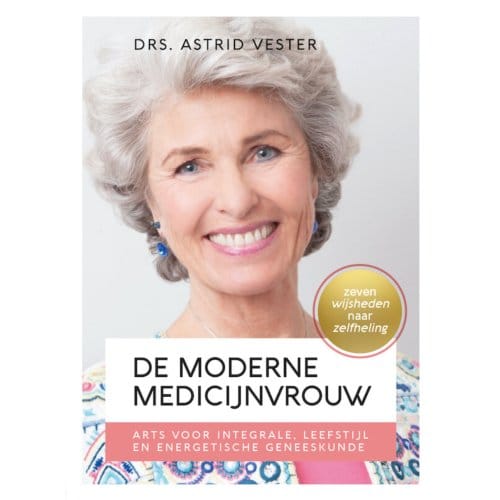 De Moderne Medicijnvrouw - Astrid Vester