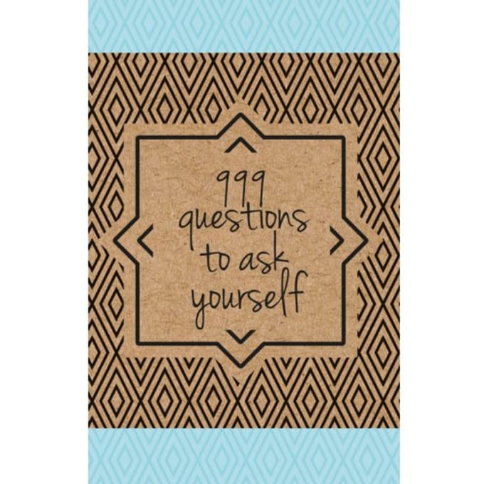 999 Questions To Ask Yourself