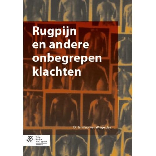 Rugpijn En Andere Onbegrepen Klachten - Jan-Paul van Wingerden