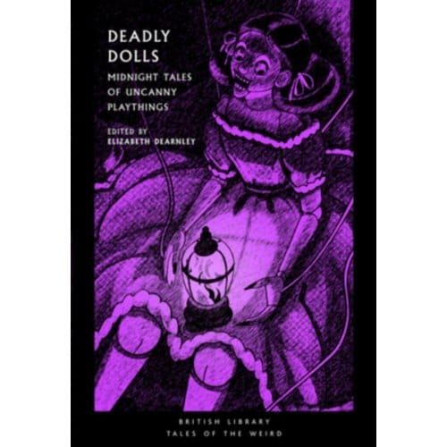 Deadly Dolls - British Library Tales Of The Weird