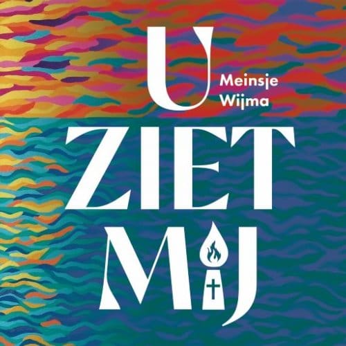 U Ziet Mij - Meinsje Wijma