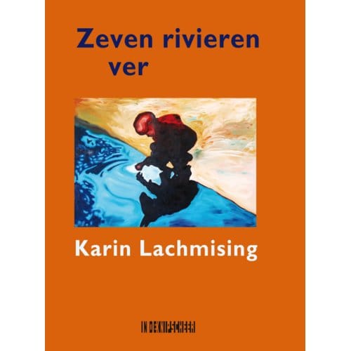 Zeven Rivieren Ver - Karin Lachmising