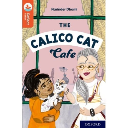 Oxford Reading Tree Treetops Reflect: Oxford Reading Level 13: The Calico Cat Cafe - Oxford - Narinder Dhami