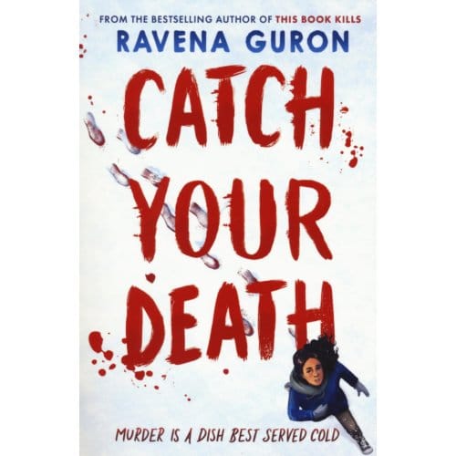 Catch Your Death - Ravena Guron