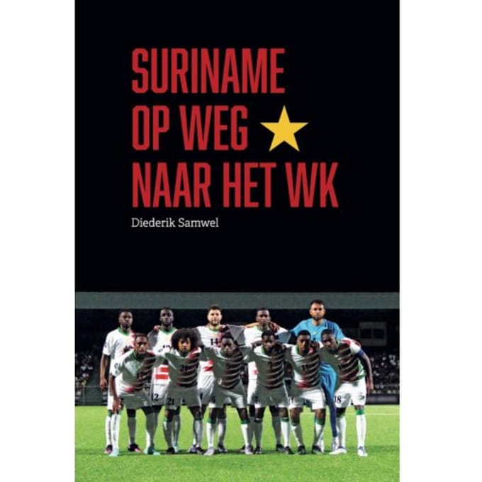 Suriname Op Weg Naar Het Wk - Diederik Samwel