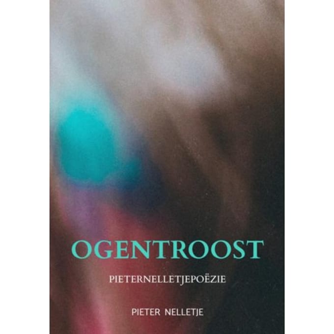 Ogentroost - Pieter Nelletje