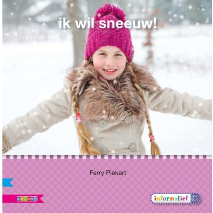 Ik Wil Sneeuw! / Avi M4 - Veilig Leren Lezen - Ferry Piekart