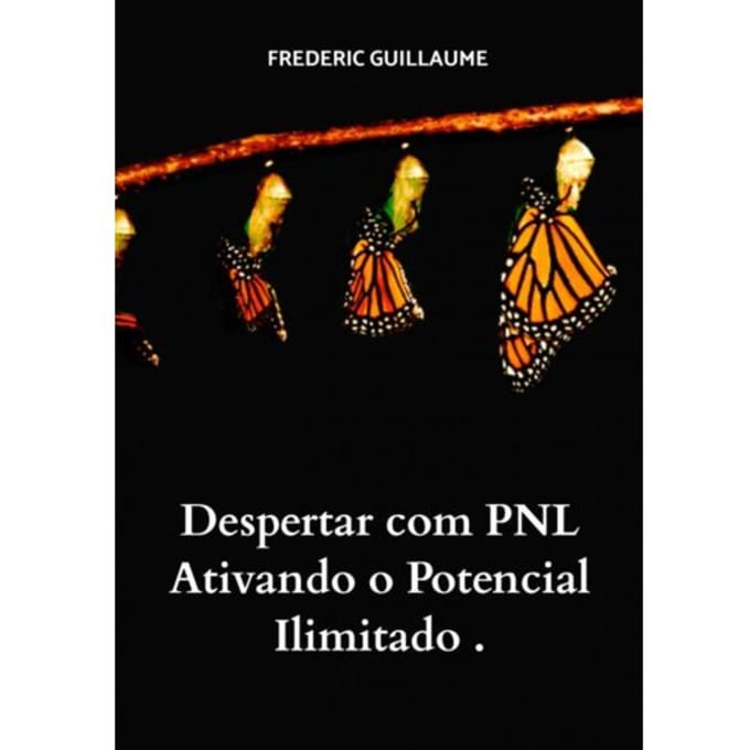 Despertar Com Pnl Ativando O Potencial Ilimitado . - Frederic Guillaume