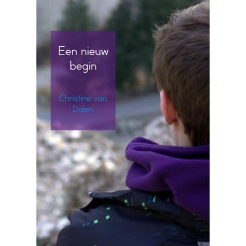 Een Nieuw Begin - Christine van Dalen