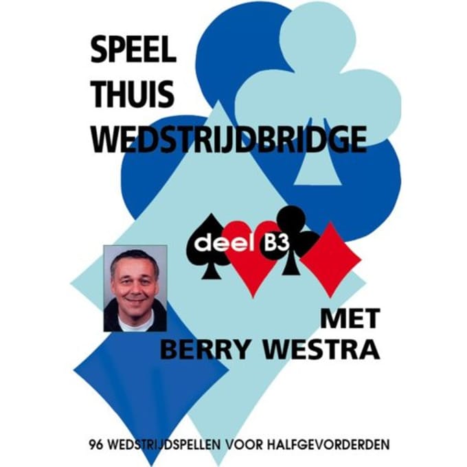 Speel Thuis Wedstrijdbridge B3 - Berry Westra