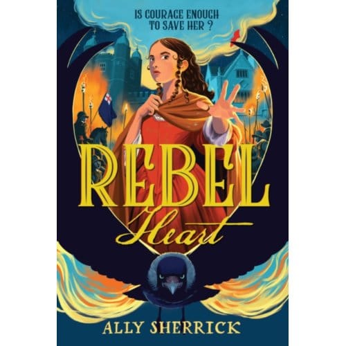 Rebel Heart - Ally Sherrick