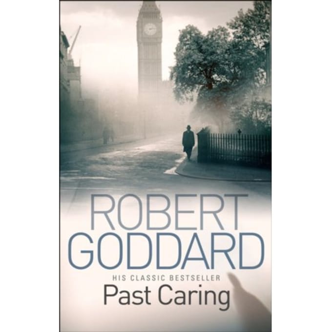 Past Caring - Robert Goddard