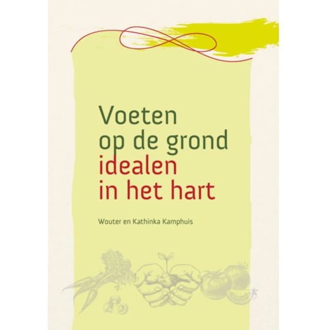 Voeten Op De Grond - Idealen In Het Hart - Kathinka Kamphuis