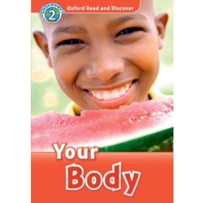 Oxford Read And Discover: Level 2: Your Body - Oxford Read And Discover - Spilsbury