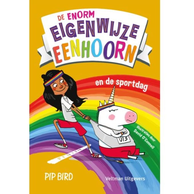 De Enorm Eigenwijze Eenhoorn En De Sportdag - Pip Bird