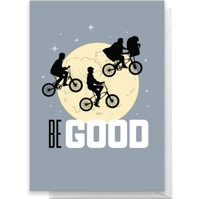E.T. Be Good Greetings Card - Standard Card
