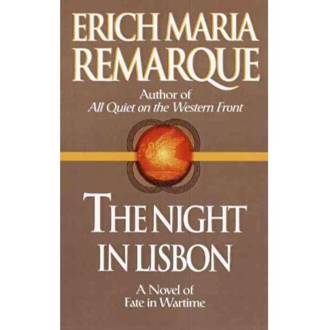 The Night In Lisbon - Erich Maria Remarque