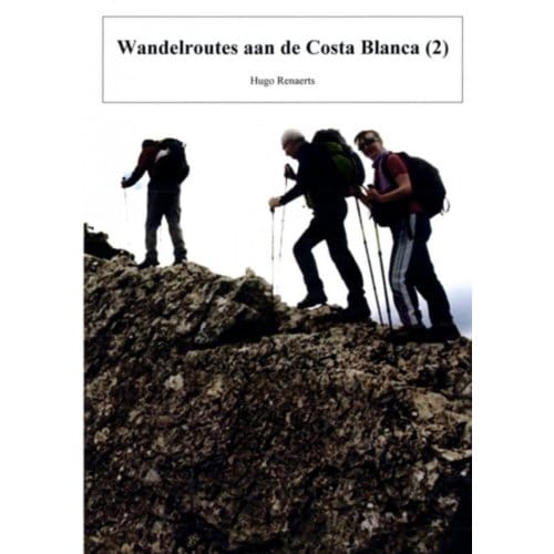 Wandelroutes Aan De Costa Blanca - Hugo Renaerts