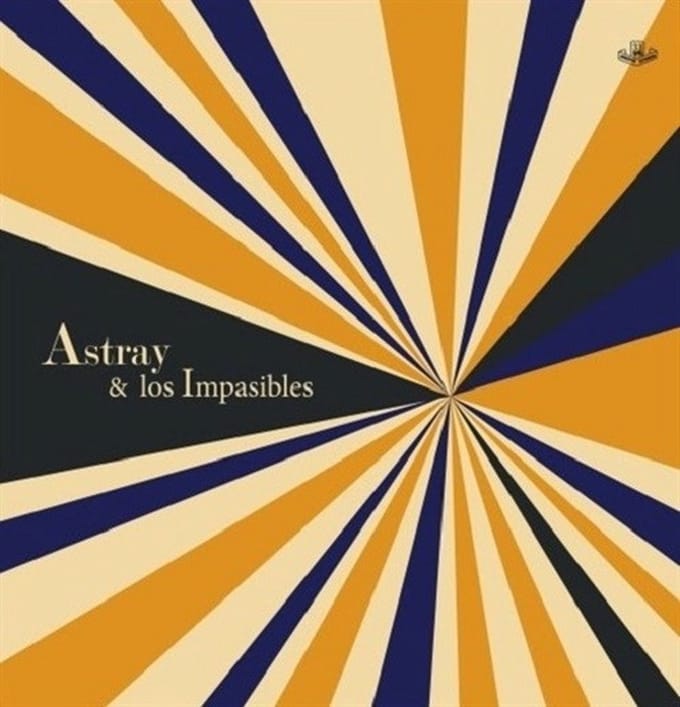 Astray Y Los Impasibles - Astray Y Los Impasibles (LP)