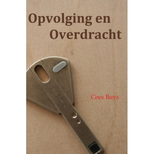 Opvolging En Overdracht - Cees Buys