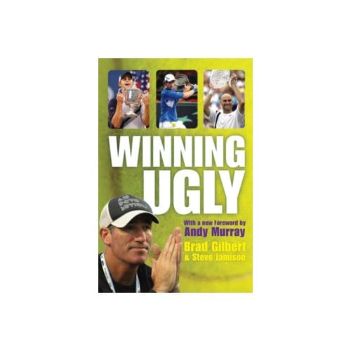 Winning Ugly - Brad Gilbert