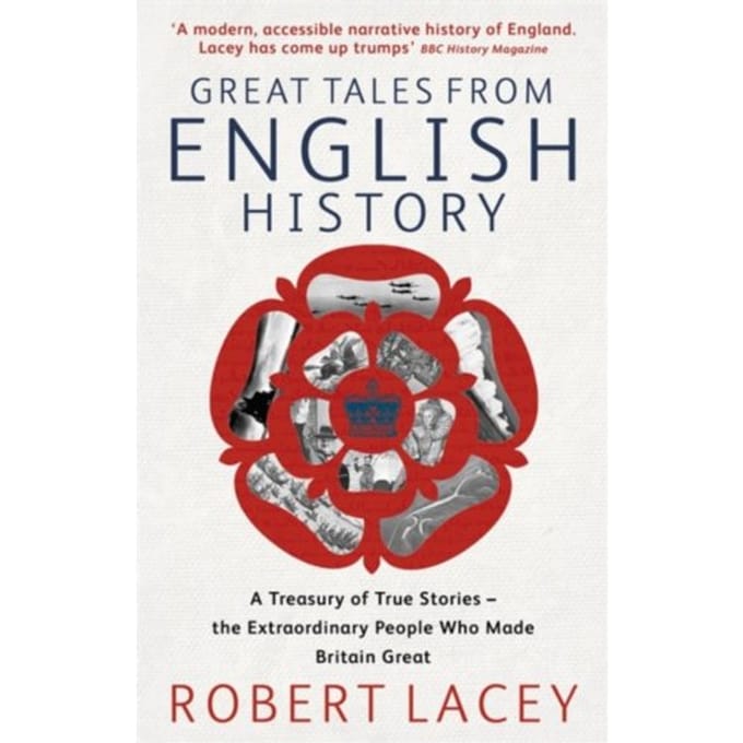 Great Tales From English History - Robert Lacey