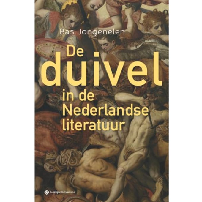 De Duivel In De Nederlandse Literatuur - Bas Jongenelen