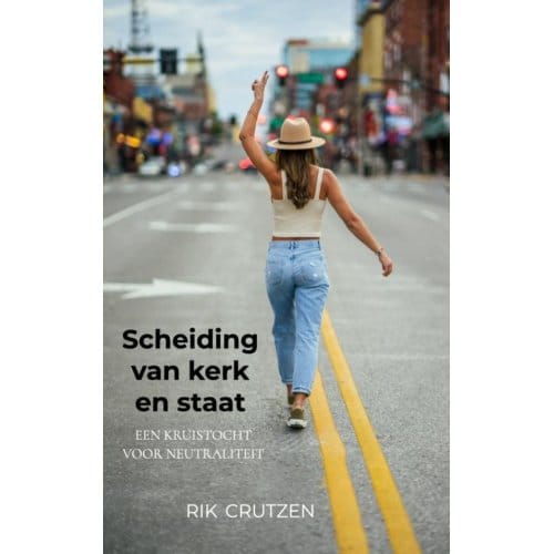 Scheiding Van Kerk En Staat - Rik Crutzen