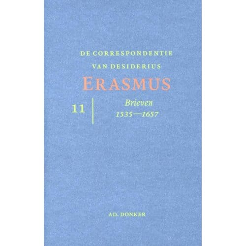 De Correspondenie Van Desiderius Erasmus / 11