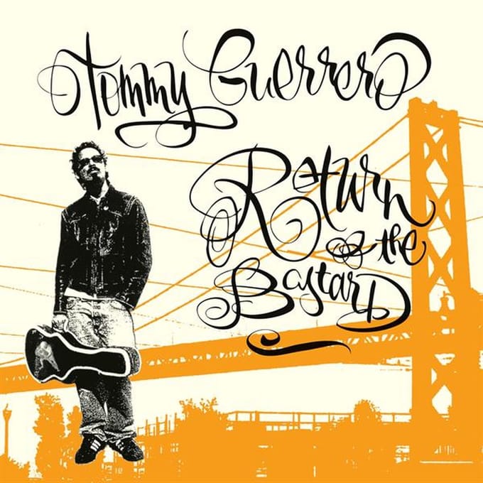 Return Of The Bastard - Tommy Guerrero