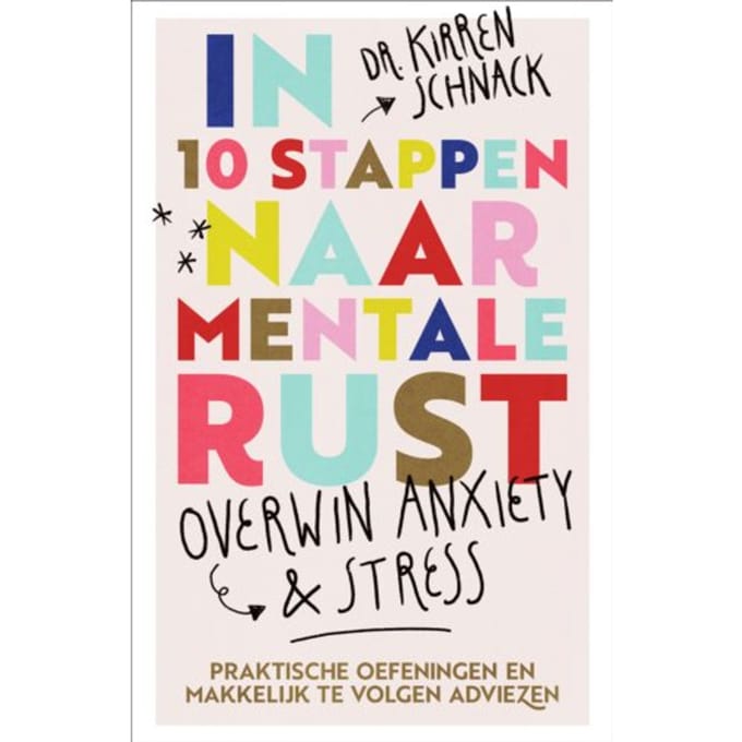 In 10 Stappen Naar Mentale Rust - Kirren Schnack
