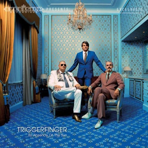 By Absence Of The Sun - Triggerfinger
