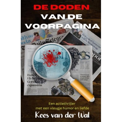 De Doden Van De Voorpagina - Kees van der Wal