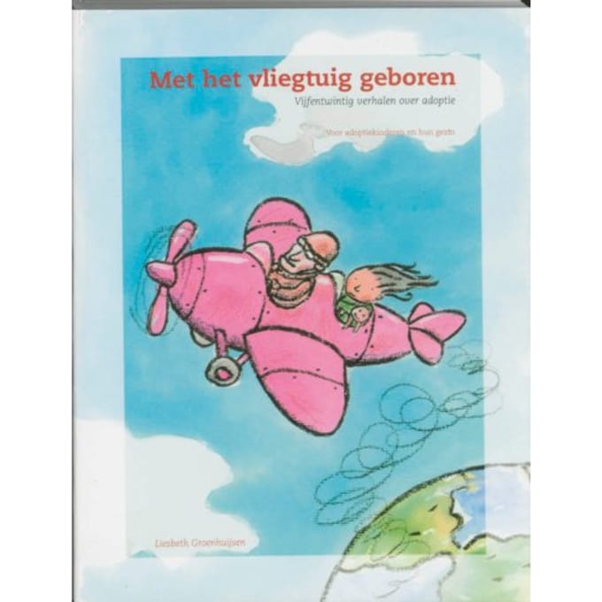Met Het Vliegtuig Geboren - L. Groenhuijsen